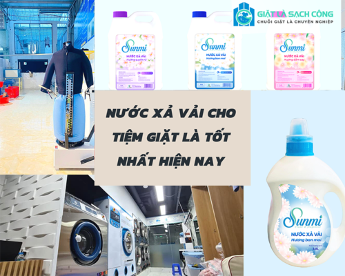 Nước xả vải cho tiệm giặt là tốt nhất hiện nay