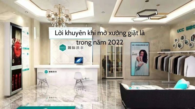 lời khuyên khi mở xưởng giặt là năm 2022